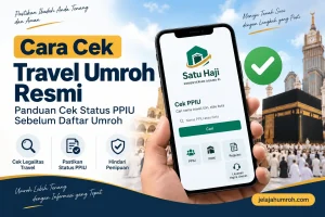 Cara Cek Travel Umroh Resmi Sebelum Daftar Umroh